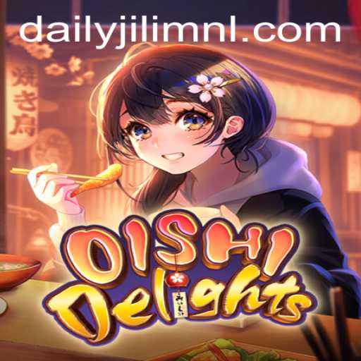 Discover the World of OishiDelights: A New Gaming Sensation