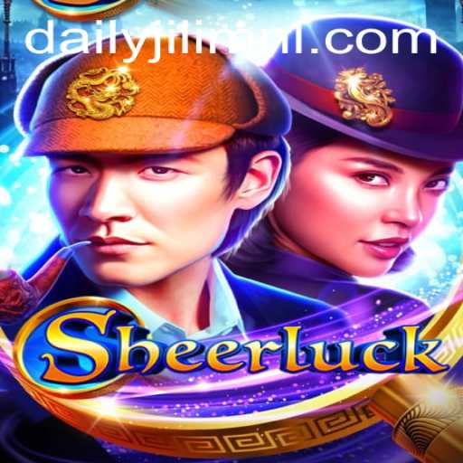 Sheerluck: Unravel the Mysteries with DAILYJILI.COM's Exciting New Game